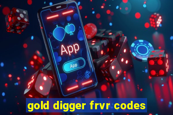gold digger frvr codes